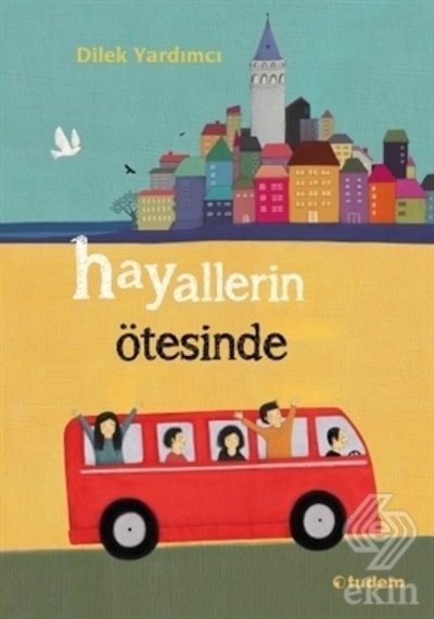 Hayallerin Ötesinde/Dilek Yardımcı