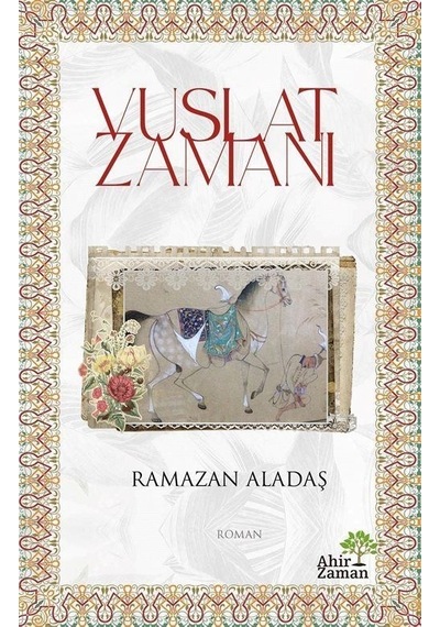 Vuslat Zamanı - Ramazan Aladaş - Ahir Zaman