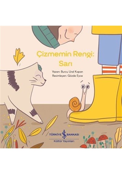 Çizmemin Rengi: Sarı / Burcu Ural Kopan