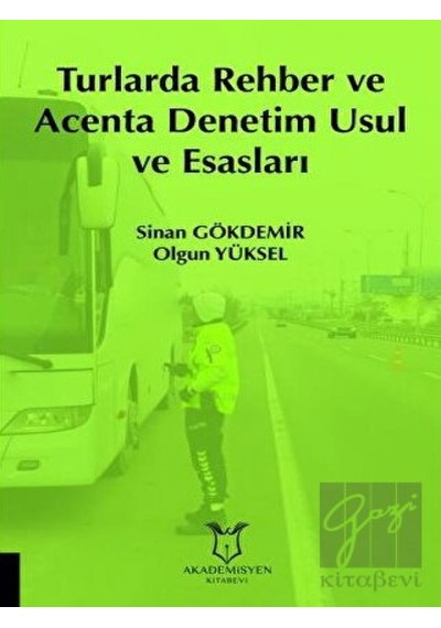 Turlarda Rehber ve Acenta Denetim Usul ve Esasları  - Sinan Gökdemir  - Akademisyen Kitabevi