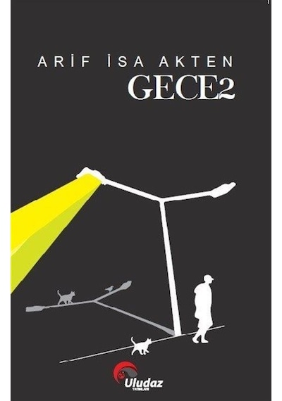 Gece - 2 - Arif İsa Akten - Uludaz Yayınları