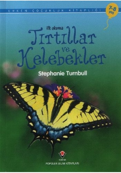 Tırtıllar ve Kelebekler  - Stephanie Turnbull  - Tübitak Yayınları