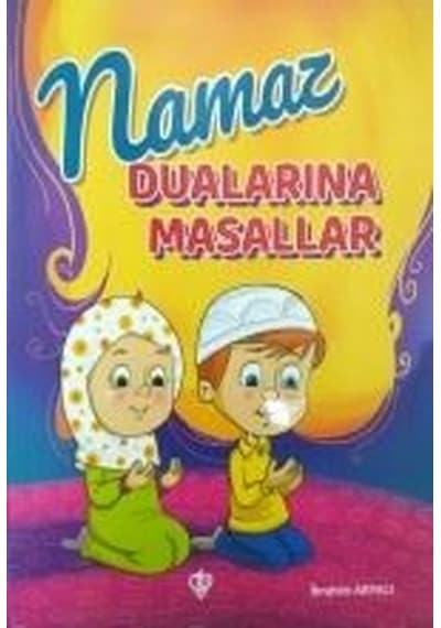 Namaz Dualarına Masallar - İbrahim Arpacı - Türkiye Diyanet Vakfı Yayınları