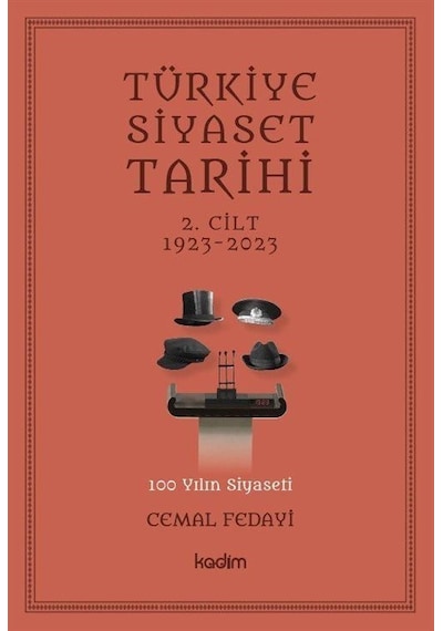 Türkiye Siyaset Tarihi 2.Cilt 1923-2023 - Cemal Fedayi - Kadim