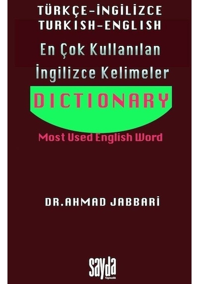 En Çok Kullanılan İngilizce Kelimeler  - Dictionary  - Most Used English Word Türkçe  - İngilizce Turki  - Ahmad Jabbari  - Sayda Yayıncılık