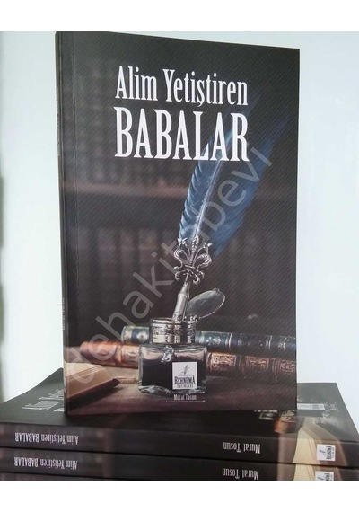Alim Yetiştiren Babalar Murat Tosun