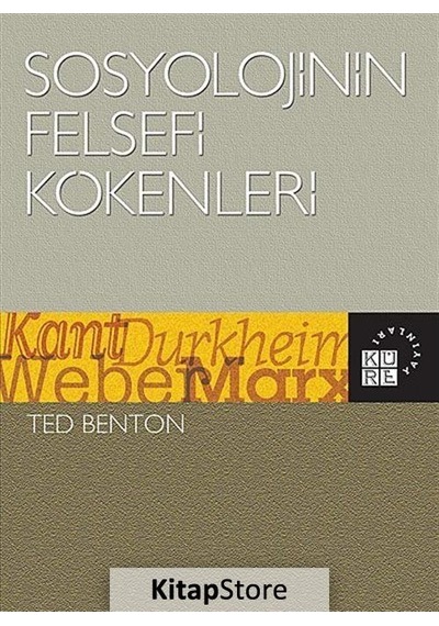 Sosyolojinin Felsefi Kökenleri / Ted Benton