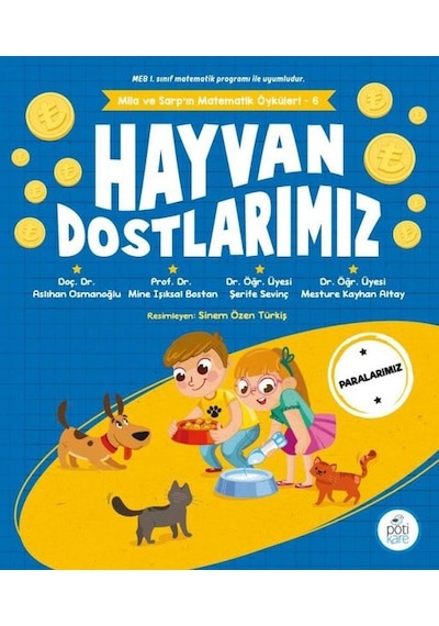 Hayvan Dostlarımız - Mila ve Sarp'ın Matematik Öyküleri 6 - Aslıhan Osmanoğlu - Pötikare Yayınları