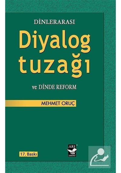 Dinlerarası Diyalog Tuzağı Ve Dinde Reform / Mehmet Oruç