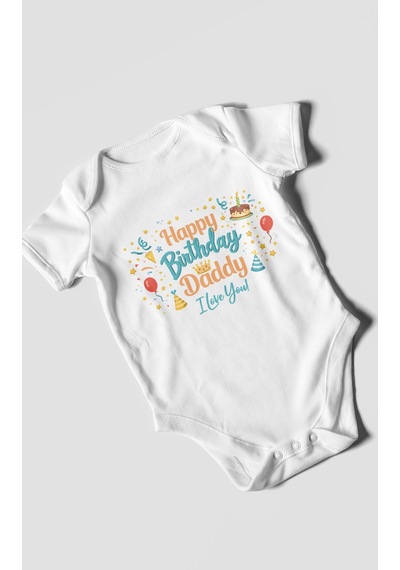 Morivokids Happy Birthday Dad I Love You Kısa Kollu Bebek Body Beyaz
