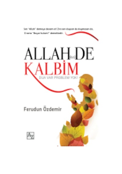 Allah C.C. De Kalbim Dua Var Problem Yok Ferudun Özdemir