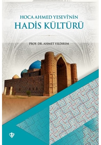 Hoca Ahmet Yesevi Nin Hadis Kültürü