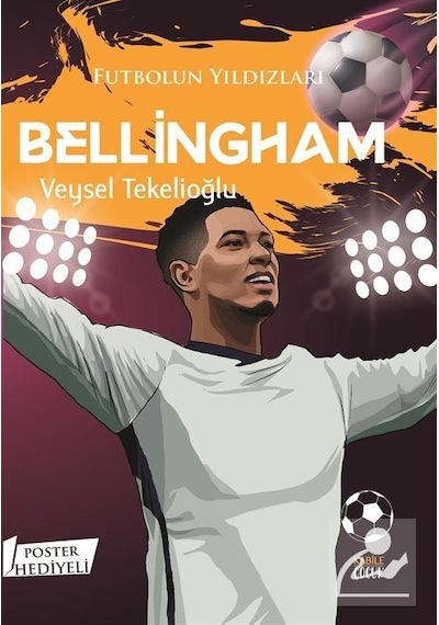 Futbolun Yıldızları Bellingham / Veysel Tekelioğlu