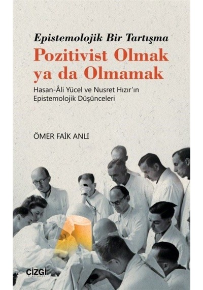 Epistemolojik Bir Tartışma Pozitivist Olmak Ya Da Olmamak Hasa... 9786051964621