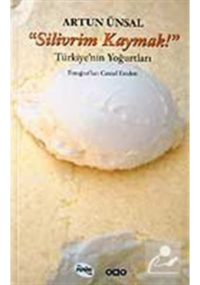 Silivrim Kaymak (Ciltsiz) / Türkiye'Nin Yoğurtları / Artun Ünsal