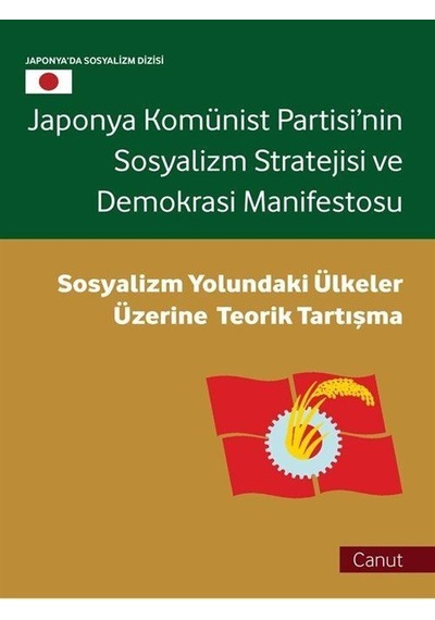 Japonya Komünist Partisi'nin Sosyalizm Stratejisi ve Demokrasi Manifestosu - Du Kangchuan -  Li Jingzi - Canut Yayınevi