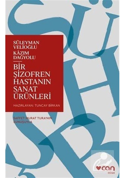 Bir Şizofren Hastanın Sanat Ürünleri / Süleyman Velioğlu