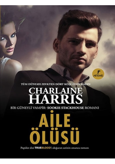 Aile Ölüsü - Sookie Stackhouse serisi 10.Kitap - Charlaine Harris - Artemis Yayınları