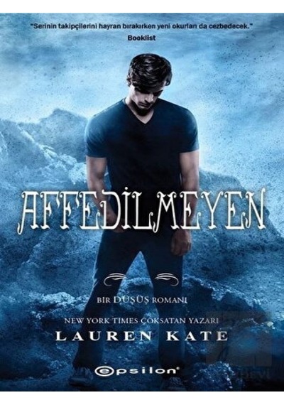 Affedilmeyen-Bir Düşüş Romanı - Lauren Kate - Epsilon Yayınevi