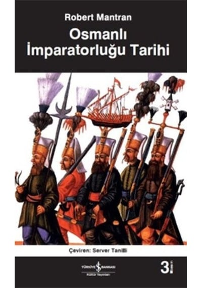 Osmanlı İmparatorluğu Tarihi - Robert Mantran - İş Bankası Kültür Yayınları