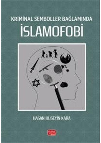 Kriminal Semboller Bağlamında İslamofobi / Hasan Hüseyin Kaya