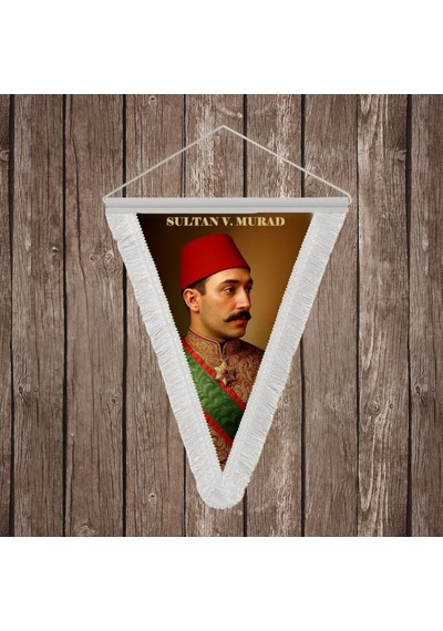 Sultan V. Murad Beyaz Saçaklı Takdim Flama Bayrak Osmanlı Padişahları Serisi Diğer