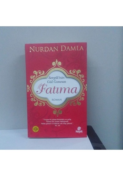 Sevgili'nin Gül Goncası Fatıma - Nurdan Damla - Hayat Yayıncılık
