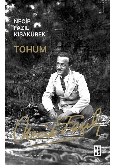 Ketebe Necip Fazıl Kısakürek Tohum
