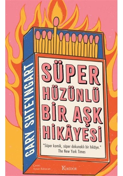 Süper Hüzünlü Bir Aşk Hikayesi / Gary Shteyngart