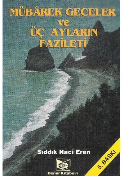 Mübarek Geceler Ve Üç Ayların Fazileti - Sıddık Naci Eren 2.el