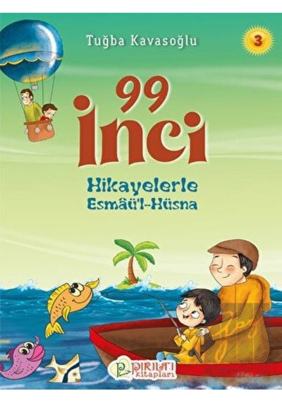 99 İnci -Hikayelerle Esmaül Hüsna 3 Pırıltı Kitapları - Erkam  -  Pırıltı Kitapları - Erkam