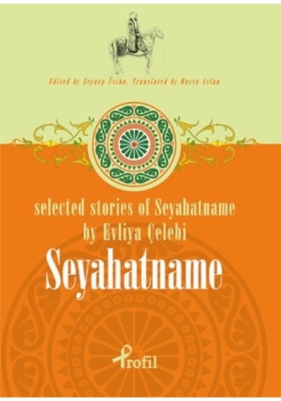 Selected Stories Of Seyahatname By Evliya Çelebi