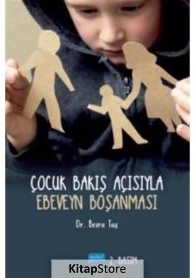 Çocuk Bakış Açısıyla Ebeveyn Boşanması - Besra Taş - Nobel Akademik Yayıncılık