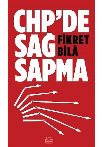 CHP'de Sağ Sapma - Fikret Bila - Kırmızı Kedi