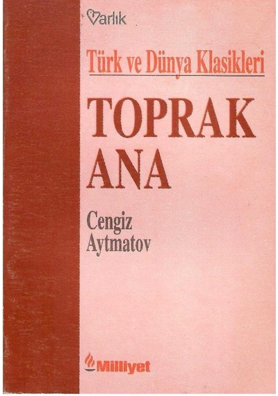 Türk Ve Dünya Klasikleri Toprak Ana Yaşamı Sanatı Şiirleri - Cengiz Aytmatov
