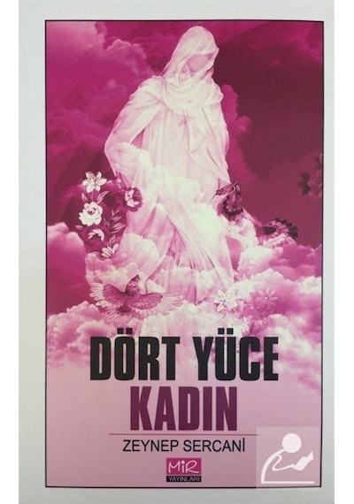 Dört Yüce Kadın / Zeynep Sercani 9786058107021