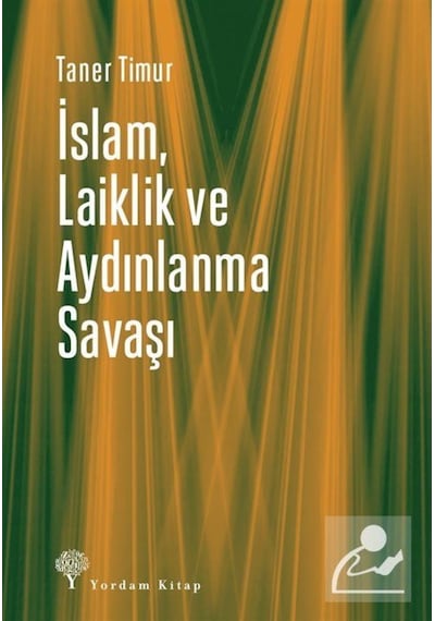 Islam, Laiklik Ve Aydınlanma Savaşı / Taner Timur 9786051723334