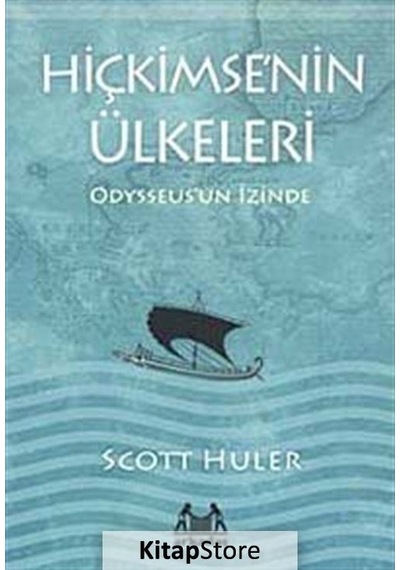 Hiçkimse'nin Ülkeleri - Odysseus'un İzinde - Scott Huler - Arkadaş Yayıncılık