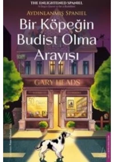 Bir Köpeğin Budist Olma Arayışı - Aydınlanmış Spaniel
