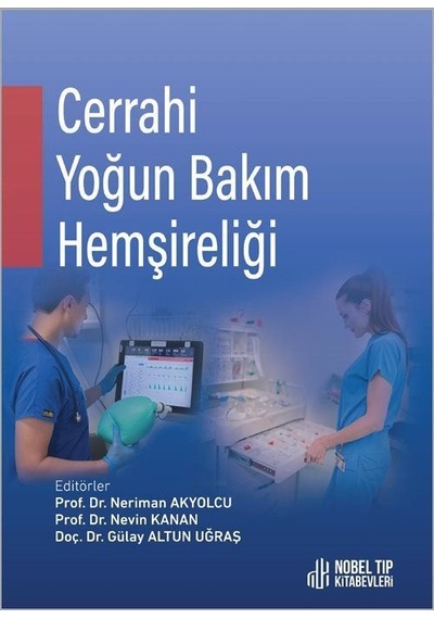 Cerrahi Yoğun Bakım Hemşireliği / Prof. Dr. Neriman Akyolcu