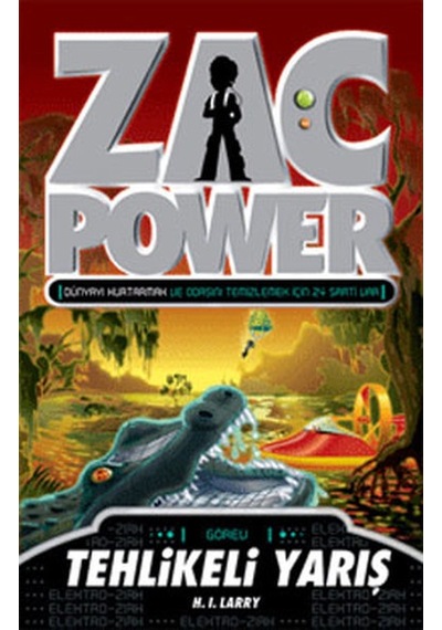 Zac Power 16 - Tahlikeli Yarış - H. I. Larry - Caretta Çocuk