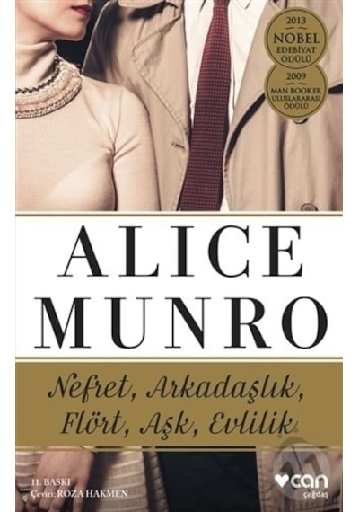 Nefret Arkadaşlık Flört Aşk Evlilik - Alice Munro - Can Yayınları