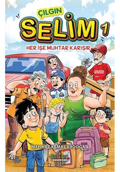 Çılgın Selim 1-Her İşe Muhtar Karışır - Mehmet Kemal Erdoğan - Kariyer Genç