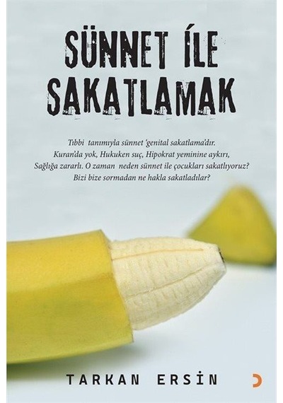 Sünnet İle Sakatlamak / Tarkan Ersin