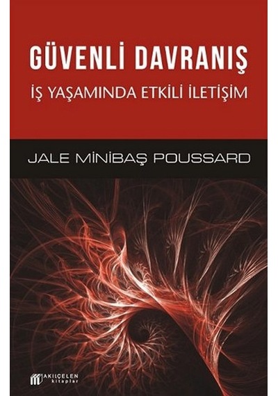 Güvenli Davranış - Jale Minibaş-Poussard - Akılçelen Kitaplar