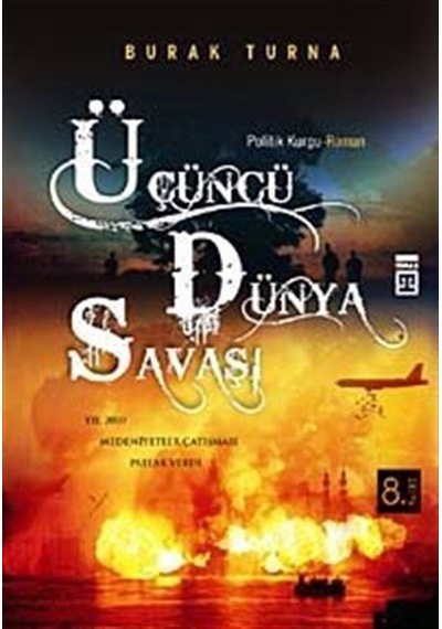 Üçüncü Dünya Savaşı / Burak Turna