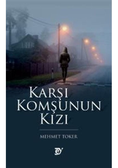 Karşı Komşunun Kızı - Mehmet Toker - Ey Yayınları