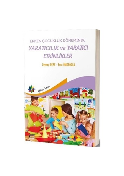 Erken Çocukluk Döneminde Yaratıcılık ve Yaratıcı  Etkinlikler