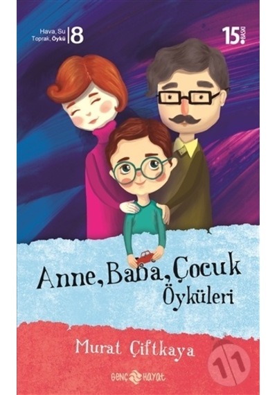 Anne Baba Çocuk Öyküleri - Murat Çiftkaya - Hayat Yayıncılık