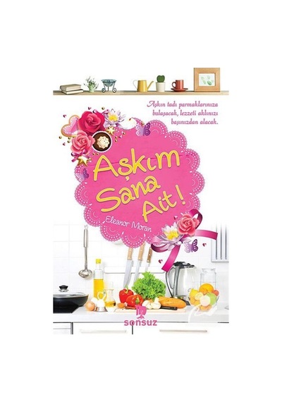 Aşkım Sana Ait! - Eleanor Moran - Sonsuz Kitap